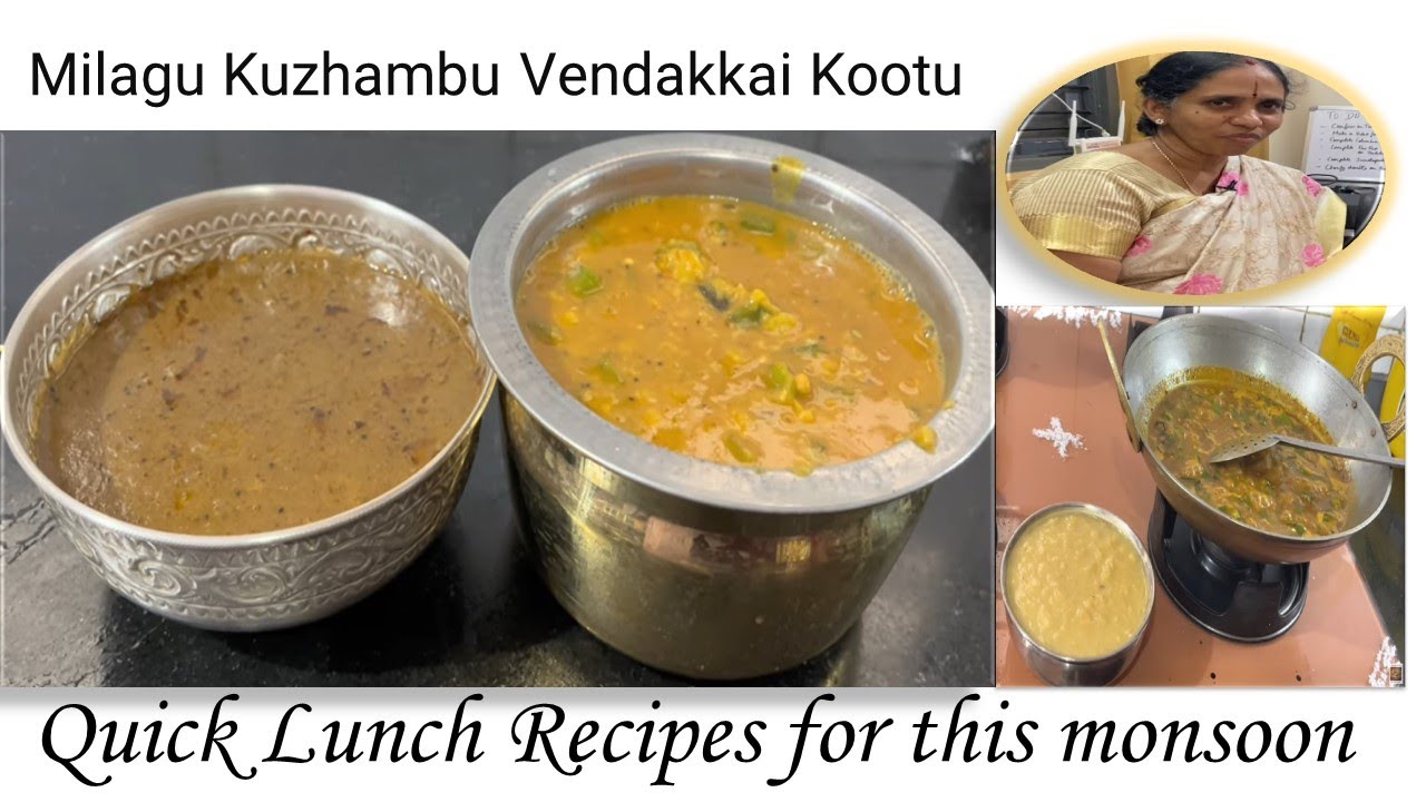 Quick Monsoon South Indian Lunch Recipes - Milagu Kuzhambu, Vendakkai Kootu Recipes Pepper Gravy