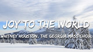 Whitney Houston, The Georgia Mass Choir - Joy to the World (Lyrics)