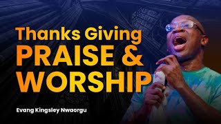 Download lagu Thanks Giving Praises & Worship - Evang Kingsley Nwaorgu mp3 Download lagu Thanks Giving Praises & Worship - Evang Kingsley Nwaorgu mp3