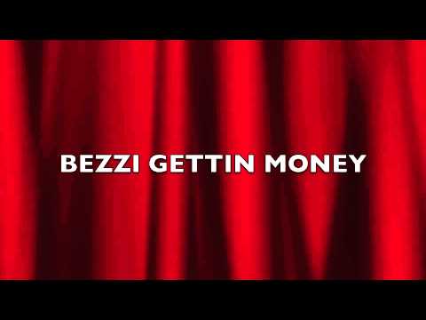 BEZZI - GETTIN MONEY