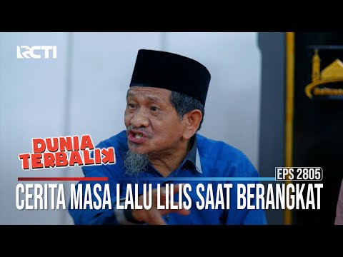 Cerita Masa Lalu Lilis Saat Berangkat - Dunia Terbalik