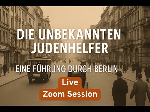 Die unbekannten Judenhelfer - Eine Stadtführung durch Berlin