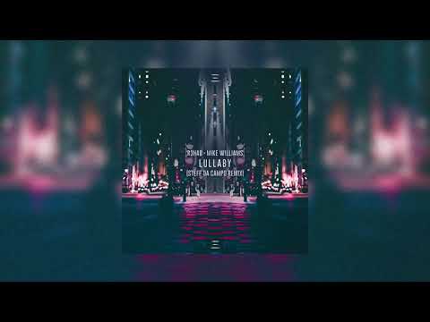 R3HAB x Mike Williams - Lullaby (Steff Da Campo Remix)