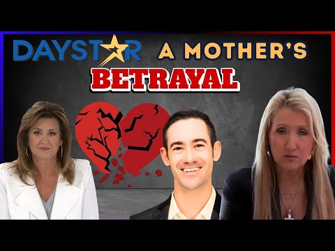 Daystar – A Mother’s Betrayal