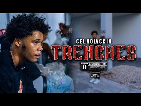CelNoLackin - Trenches [ Official Music Video ]