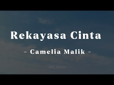 Rekayasa Cinta - Camelia Malik