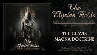 THE ELYSIAN FIELDS - The Clavis Magna Doctrine
