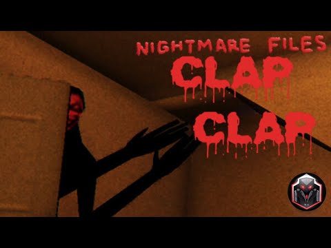 Nightmare Files: CLAP CLAP