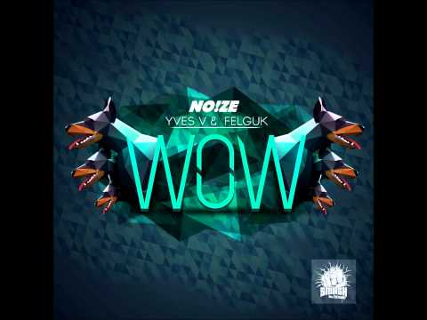Kryder, Yves V & Felguk - WOW Scorpio! (NO!ZE Mashup)