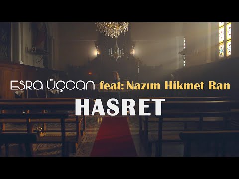 Esra Üçcan feat. Nazım Hikmet - Hasret