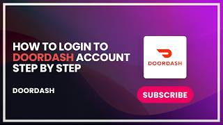 How to Login to DoorDash Account Step by Step