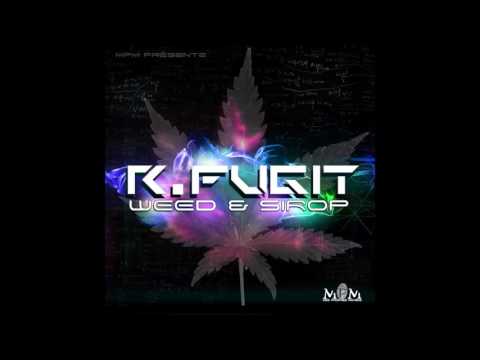 R.Fugit - Weed & Sirop ( Album ) / En Entier / 2013