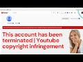 This Account Has Been Terminated Youtube Copyright Infringement