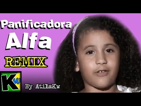 Panificadora Alfa - Remix by AtilaKw