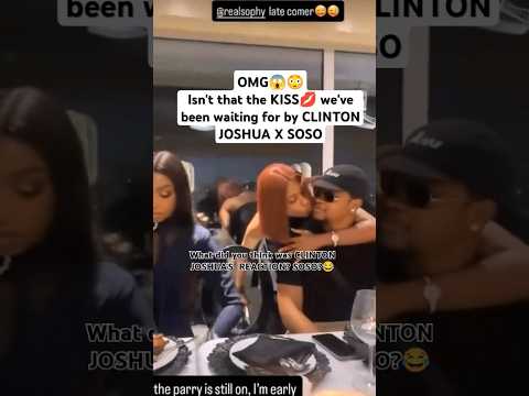 OMG😱😳Isn't that the KISS💋 we've been waiting for by CLINTON JOSHUA X SOSO