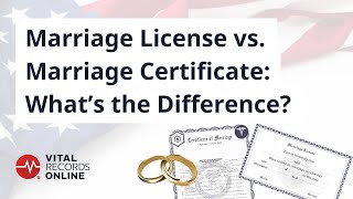 Marriage License vs. Marriage Certificate: What’s the Difference | Vital Records Online