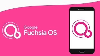 Fuchsia OS - Future of Android! REALLY!!!