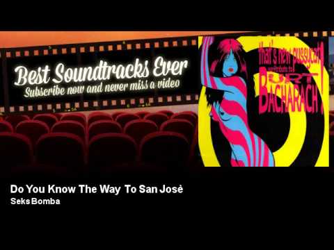 Seks Bomba - Do You Know The Way To San Josè