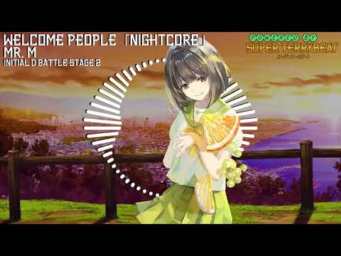 「Super EuroNightcore」 Mr. M - Welcome People ~ Initial D ~