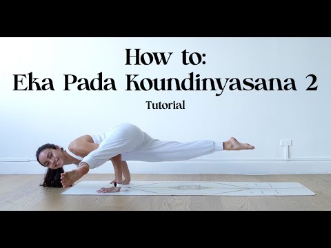 How to do Eka Pada Koundinyasana 2 | Yoga With Katrina
