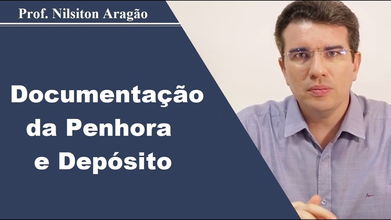 DOCUMENTAÇÃO DA PENHORA E DEPÓSITO