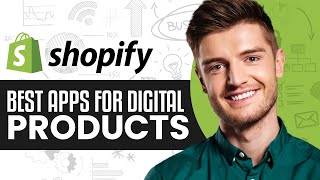 Best Shopify Apps For Digital Products In 2024 | Must Have Shopify Apps For Digital Products