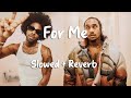 Loe Shimmy Brent Faiyaz For Me Slowed Reverb