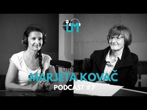 Uršula Majcen Podcast #7 - prof. dr. Marjeta Kovač *PODNAPISI*