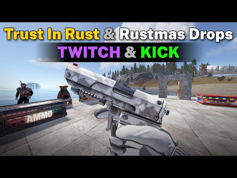 Trust In Rust  & Rustmas Twitch & Kick Drops! (In-Game)