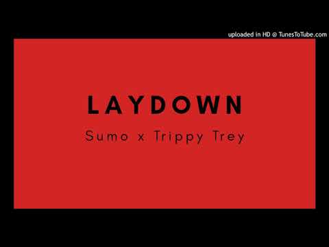 Sumo X Trippy Trey Laydown