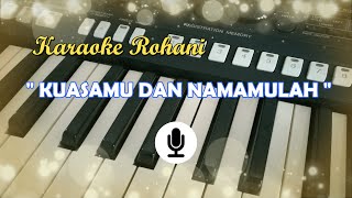 Download lagu Karaoke Rohani ' KuasaMu dan NamaMulah ' KJ 341 mp3
