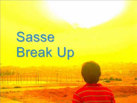 Sasse - Break Up