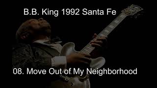 08  Move Out of My Neighborhood  B B  King 1992 Santa Fe