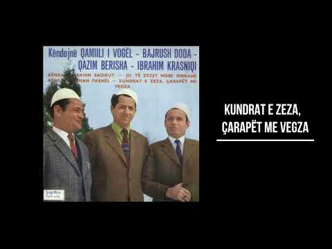 ANSAMBL QAMILI I VÖGEL - KUNDRAT E ZEZA, ÇARAPËT ME VEGZA