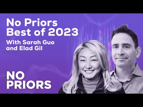 No Priors Ep. 46 | Best of 2023 with Sarah Guo and Elad Gil