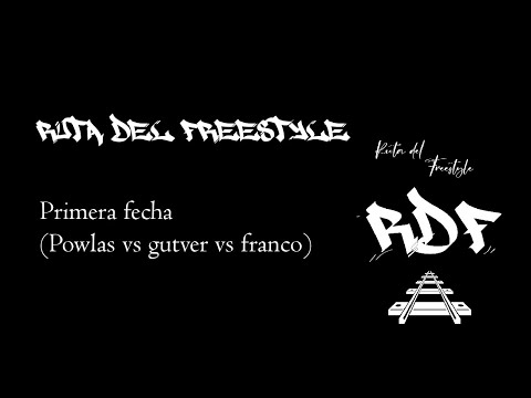 Segunda batalla / Primera fecha ruta del freestyle (powlas vs gutver vs franco)