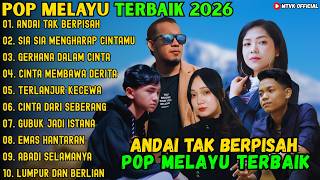 Download lagu ANDAI TAK BERPISAH - SIA SIA MENGHARAP CINTAMU - GERHANA DALAM CINTA ~ POP MELAYU TERBAIK 2026 mp3