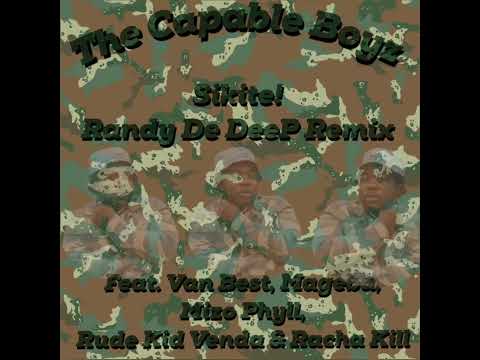 The Capable Boyz - Sikite (Randy De DeeP Remix) feat. Van Best, Mageba, Mizo Phyll, Rud Kid & Mizo P
