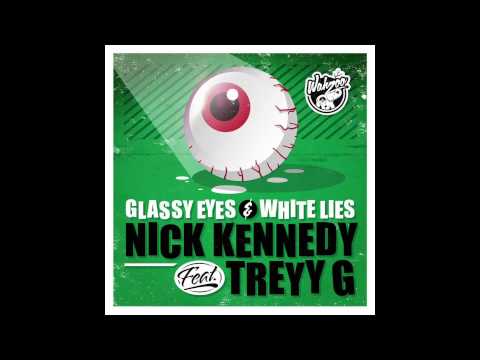 Glassy Eyes & White Lies - Nick Kennedy Feat Treyy G (Nathan Thomson Remix)