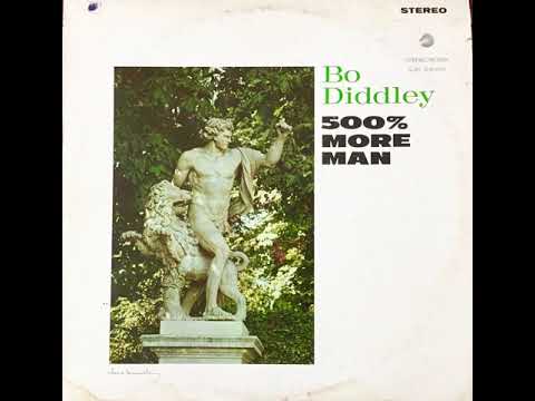 Bo Diddley "500% More Man"