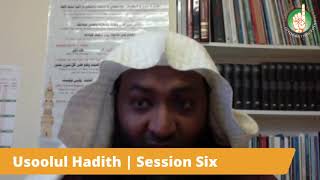 Usoolul Hadith | Session Six