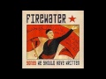 Firewater - Diamonds and Gold (Tom Waits cover)