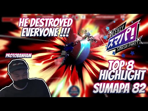 Protobanham destroyed them all | Highlight Top 8 Sumapa 82 (Feat. Ken, Zackray, Umeki, Abadango)