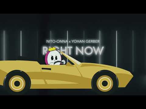 Nito-Onna, Yohan Gerber - Right Now (Na Na Na)