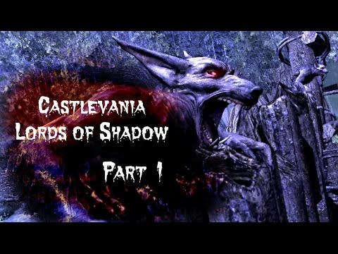 Castlevania: Lords of Shadow Let's Play (Part 1) - Werewolves!