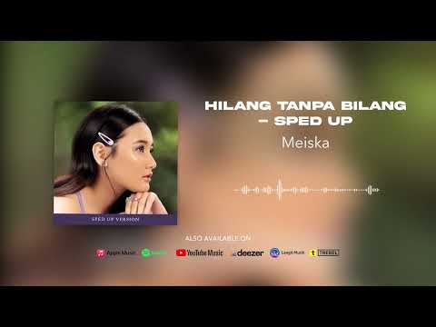 Meiska - Hilang Tanpa Bilang - Sped Up (Official Audio)