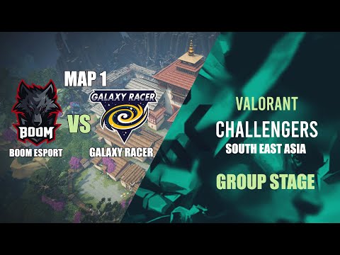 BOOM ESPORT VS GALAXY RACER MAP 1 - VCT SEA GROUP STAGE
