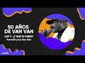 Los Van Van - 50 años de Van Van | Y qué tú crees