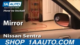 How To Install Replace Side Rear View Mirror Nissan Sentra 00-06 1AAuto.com
