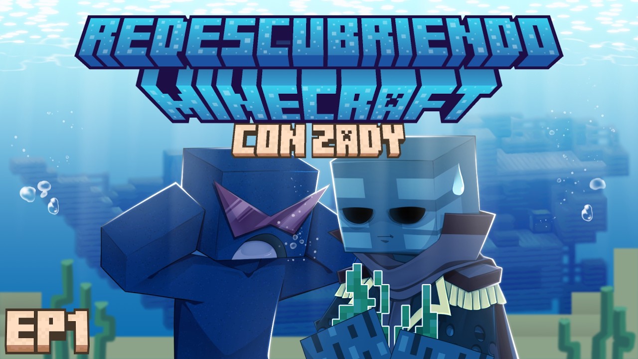 ENTONCES NO ERES TAN BUENO - Redescubriendo Minecraft con ZadyOne Ep1